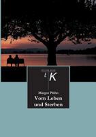 Vom Leben Und Sterben 3849575861 Book Cover