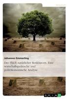 Der Fluch nat�rlicher Ressourcen. Eine wirtschaftspolitische und polit�konomische Analyse 3638927601 Book Cover