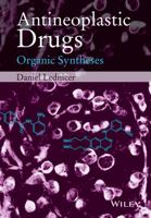 Antineoplastic Drugs: Organic Syntheses 1118892542 Book Cover