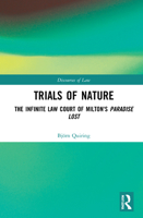 Trials of Nature: The Infinite Law Court of Milton's Paradise Lost 0367344424 Book Cover