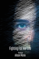 Fighting For Her Life 108828115X Book Cover