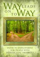 Way Leads On To Way Paths to Employment for People with Intellectual Disability 193760411X Book Cover