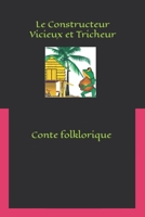 Le Constructeur Vicieux et Tricheur B0C4MYQCK7 Book Cover