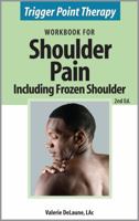 Trigger Point Therapy for Shoulder Pain including Frozen Shoulder: (Second Edition) 0996855319 Book Cover
