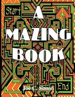 A Mazing Book 1456768514 Book Cover