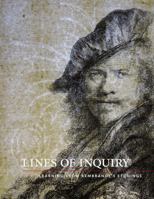 Lines of Inquiry : Learning from Rembrandt's Etchings 1934260274 Book Cover
