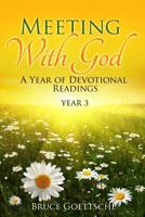 Meeting With God: A Year of Devotional Readings Year 3 1723563854 Book Cover