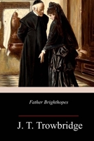 Father Brighthopes An Old Clergyman's Vacation 1987724054 Book Cover