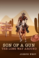 Son of a Gun: The Long Way Around B086BK2BF2 Book Cover