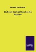 Die Kunst des Erzählens bei den Dayaken 3846027561 Book Cover