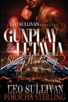 Gunplay & LeTavia 2: Shawty Want a Thug 1648543332 Book Cover