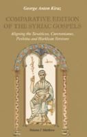 Comparative Edition Of The Syriac Gospels: Aligning The Sinaiticus, Curetonianus, Peshitta And Harklean Versions 1593331606 Book Cover