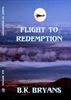 Flight To Redemption 0984663835 Book Cover