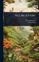 Tell Me A Story 1024915123 Book Cover