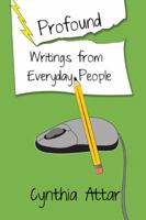 Profound Writings from Everyday People 1927360684 Book Cover
