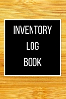 Inventory Log Book: 120 pages: Size = 6 x 9 inches (double-sided), perfect binding, non-perforated 1677127775 Book Cover