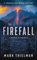 Firefall : A Murder in the Yosemite 1648756956 Book Cover