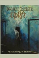 Fault Zone: Uplift 1937818896 Book Cover