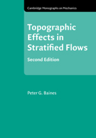 Topographic Effects in Stratified Flows (Cambridge Monographs on Mechanics) 1108722903 Book Cover