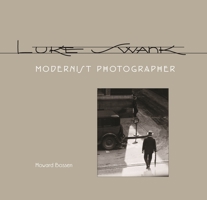 Luke Swank: Modernist Photographer 0822942534 Book Cover