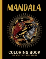 Mandala Coloring Book For Adults Stress Relief: Adults Simple Coloring Book For Meditation And Happiness. Stress Relieving Mandala Designs For Adults ... Designs With Different Levels Of Difficulty B08W7SH6GZ Book Cover