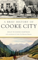A Brief History of Cooke City 1540239276 Book Cover