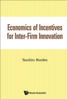 Open Inter-Firm Network for Innovation by Incentive Price: From Just-In-Time Production to Open Network Economics 9813207779 Book Cover