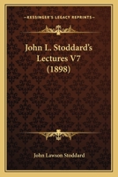 John L. Stoddard's Lectures V7 1120305039 Book Cover