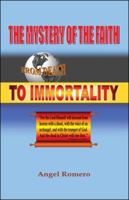 The Mystery of the Faith: From Death to Immortality 1425150187 Book Cover