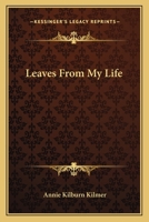 Leaves From My Life 1163145998 Book Cover