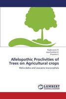 Allelopathic Proclivities of Trees on Agricultural crops 3659407585 Book Cover