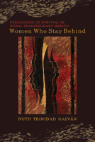 Women Who Stay Behind 0816556253 Book Cover