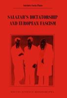 Salazar's Dictatorship and European Fascism 0880339683 Book Cover