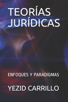 TEORÍAS JURÍDICAS: ENFOQUES Y PARADIGMAS B08GB4R74M Book Cover