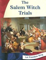 The Salem Witch Trials (Let Freedom Ring) 0736844813 Book Cover