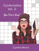 CynAcrostics Volume 3: You Don't Say? 0998283118 Book Cover