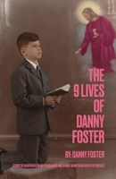 The 9 Lives of Danny Foster 1977254586 Book Cover