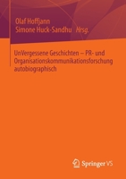 UnVergessene Geschichten – PR- und Organisationskommunikationsforschung autobiographisch 3658346744 Book Cover
