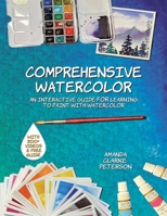 Comprehensive Watercolor: An Interactive Guide for Learning to Paint with Watercolor B0F6TQ5XDR Book Cover