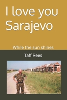 I love you Sarajevo B0C1JFQX5J Book Cover