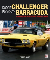 Dodge Challenger Plymouth Barracuda: Chrysler's Potent Pony Cars 178711094X Book Cover