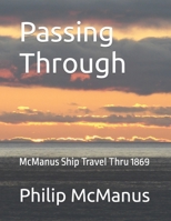 Passing Through: McManus Ship Travel Thru 1869 B09GJJCWQB Book Cover