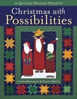 Christmas with Possibilities: 16 Quilted Holiday Projects 1571209395 Book Cover