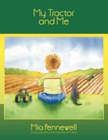 My Tractor and Me 1452049092 Book Cover