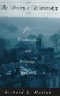 The Poetry of Relationship: The Wordsworths and Coleridge, 1797-1800 031210166X Book Cover