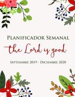 Planificador Semanal Dios Es Bueno Septiembre 2019 - Diciembre 2020: Organizador de 16 Meses Para Mujeres Cristianas 1096079283 Book Cover