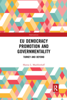 EU Democracy Promotion and Governmentality 1032338563 Book Cover