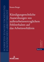 Kündigungsrechtliche Auswirkungen von außerarbeitsvertraglichem Fehlverhalten auf das Arbeitsverhältnis (Schriften zum deutschen und europäischen Arbeitsrecht, 24) (German Edition) 3631920962 Book Cover