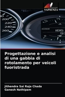 Progettazione e analisi di una gabbia di rotolamento per veicoli fuoristrada 6203673609 Book Cover