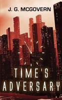 Time's Adversary 1522932593 Book Cover